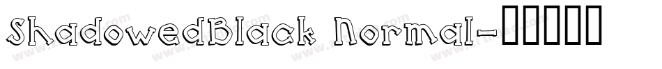 ShadowedBlack Normal字体转换
